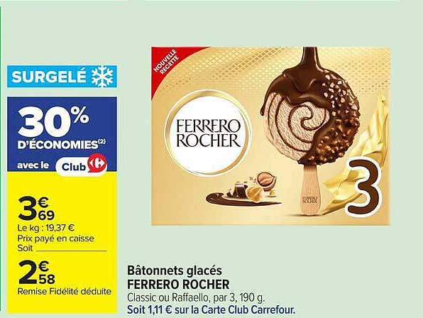 Bâtonnets glacés FERRERO ROCHER Classic ou Raffaello, par 3, 190 g. Soit 1,11 € sur la Carte Club Carrefour.