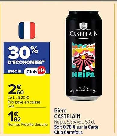 Bière CASTELAIN Neipa, 5,5% vol., 50 cl. Soit 0,78 € sur la Carte Club Carrefour.