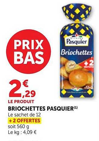BRIOCHETTES PASQUIER(1) Le sachet de 12 + 2 OFFERTES soit 560 g