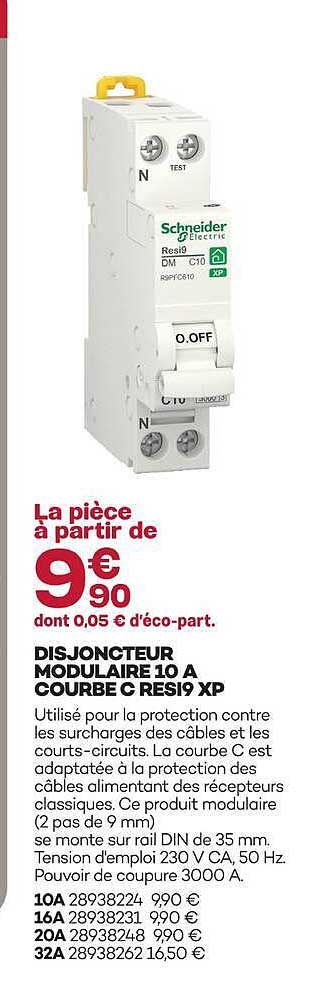 DISJONCTEUR MODULAIRE 10 A COURBE C RESI9 XP