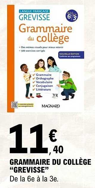 GRAMMAIRE DU COLLÈGE “GREVISSE” De la 6e à la 3e.