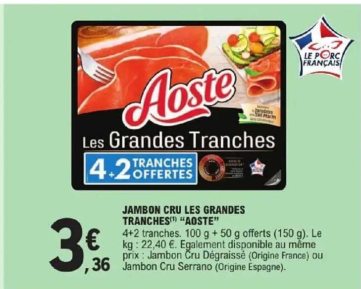 JAMBON CRU LES GRANDES TRANCHES «AOSTE»