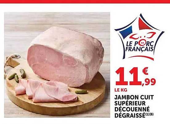 JAMBON CUIT SUPÉRIEUR DÉCOUENNÉ DÉGRAISSÉ