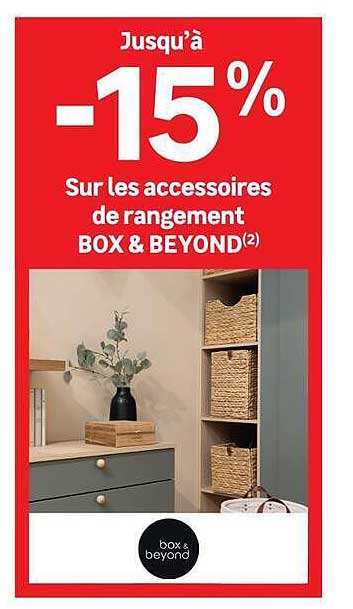 Jusqu’à -15% sur les accessoires de rangement BOX & BEYOND(2)