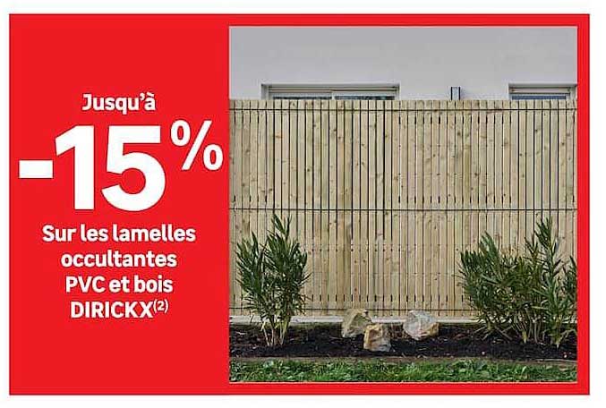 Jusqu’à -15% sur les lamelles occultantes PVC et bois DIRICKX(2)