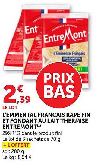 L'EMMENTAL FRANCAIS RAPE FIN ET FONDANT AU LAIT THERMISE ENTREMONT