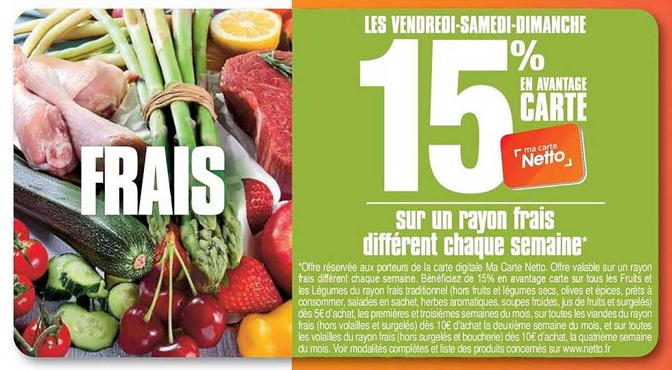 LES VENDREDI-SAMEDI-DIMANCHE 15% EN AVANTAGE CARTE ma carte Netto