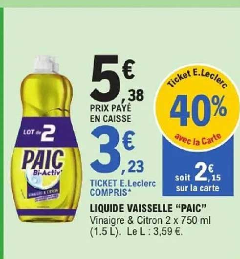 LIQUIDE VAISSELLE “PAIC” Vinaigre & Citron 2 x 750 ml (1.5 L). Le L : 3,59 €