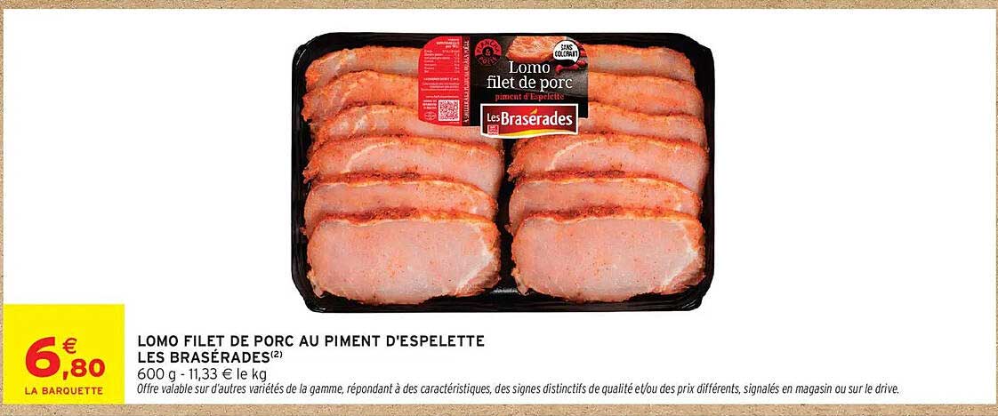 LOMO FILET DE PORC AU PIMENT D'ESPELETTE LES BRASÉRADES