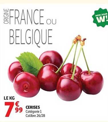 ORIGINE FRANCE OU BELGIQUE CERISES