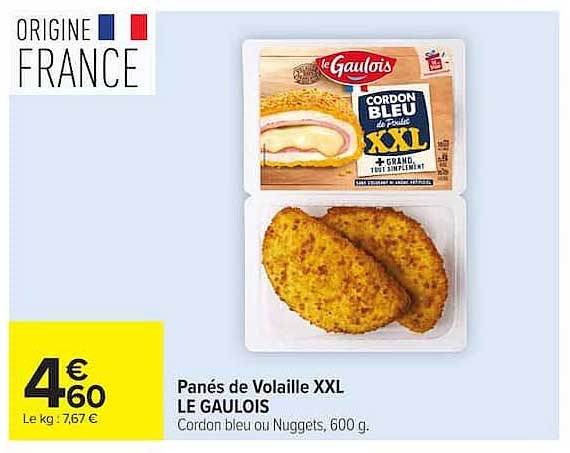 Panés de Volaille XXL LE GAULOIS Cordons bleu ou Nuggets, 600 g.