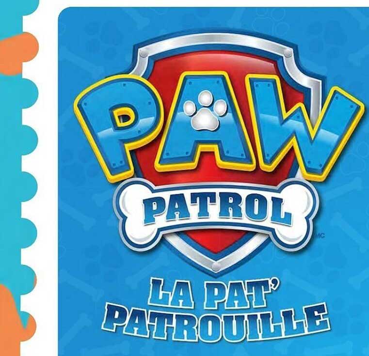 PAW PATROL LA PAT' PATROUILLE