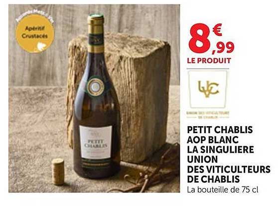PETIT CHABLIS AOP BLANC LA SINGULIERE UNION DES VITICULTEURS DE CHABLIS