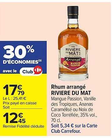 Rhum arrangé RIVIERE DU MAT Mangue Passion, Vanille des Tropiques, Ananas Caramélisé ou Noix de Coco Torrefiée, 35% vol., 70 cl. Soit 5,34 € sur la Carte Club Carrefour.