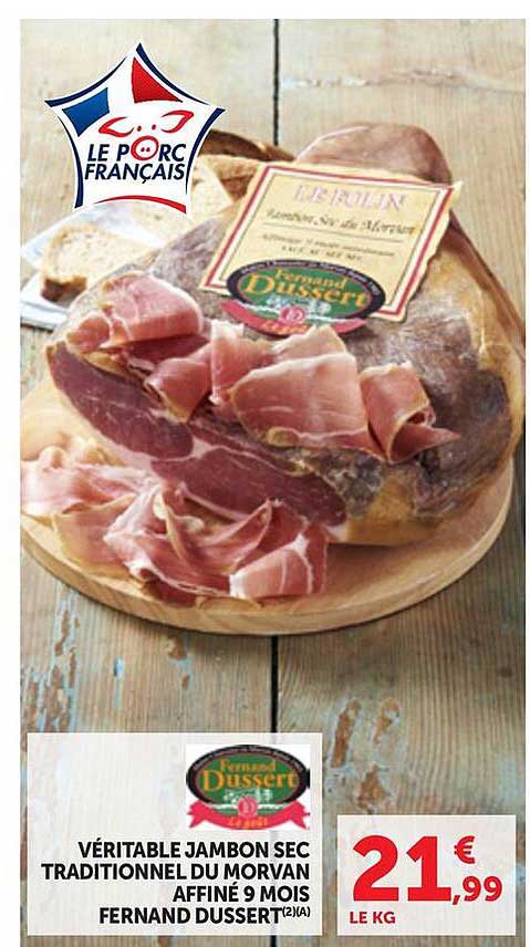 VÉRITABLE JAMBON SEC TRADITIONNEL DU MORVAN AFFINÉ 9 MOIS FERNAND DUSSERT(2)(A)