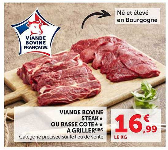 VIANDE BOVINE STEAK★ OU BASSE COTE★★ A GRILLER(1)(A)