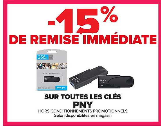 -15% DE REMISE IMMÉDIATE SUR TOUTES LES CLÉS PNY