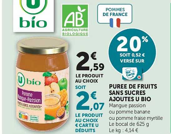 20% SOIT 0,52 € VERSE SUR PUREE DE FRUITS SANS SUCRES AJOUTES U BIO