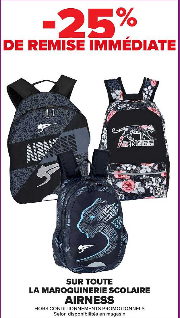-25% DE REMISE IMMÉDIATE SUR TOUTE LA MAROQUINERIE SCOLAIRE AIRNESS