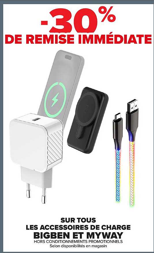 -30% DE REMISE IMMÉDIATE SUR TOUS LES ACCESSOIRES DE CHARGE BIGBEN ET MYWAY