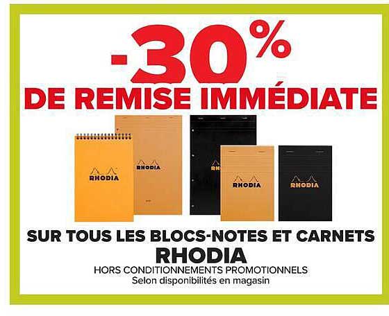 -30% DE REMISE IMMÉDIATE SUR TOUS LES BLOCS-NOTES ET CARNETS RHODIA