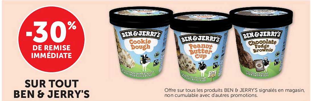 -30% DE REMISE IMMÉDIATE SUR TOUT BEN & JERRY'S
