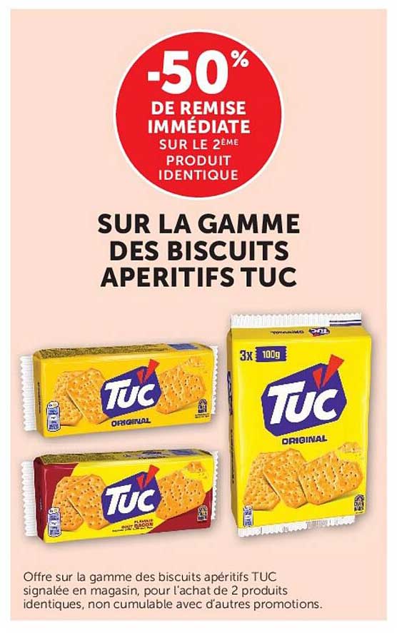 -50% DE REMISE IMMÉDIATE SUR LE 2ÈME PRODUIT IDENTIQUE SUR LA GAMME DES BISCUITS APÉRITIFS TUC