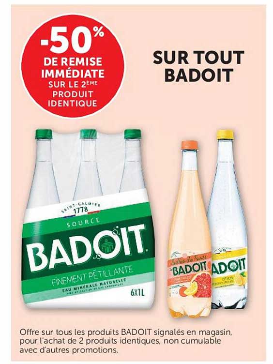 -50% DE REMISE IMMÉDIATE SUR LE 2ÈME PRODUIT IDENTIQUE SUR TOUT BADOIT