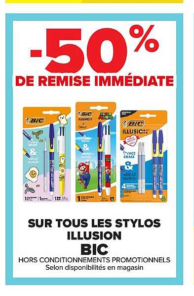 -50% DE REMISE IMMÉDIATE SUR TOUS LES STYLOS ILLUSION BIC