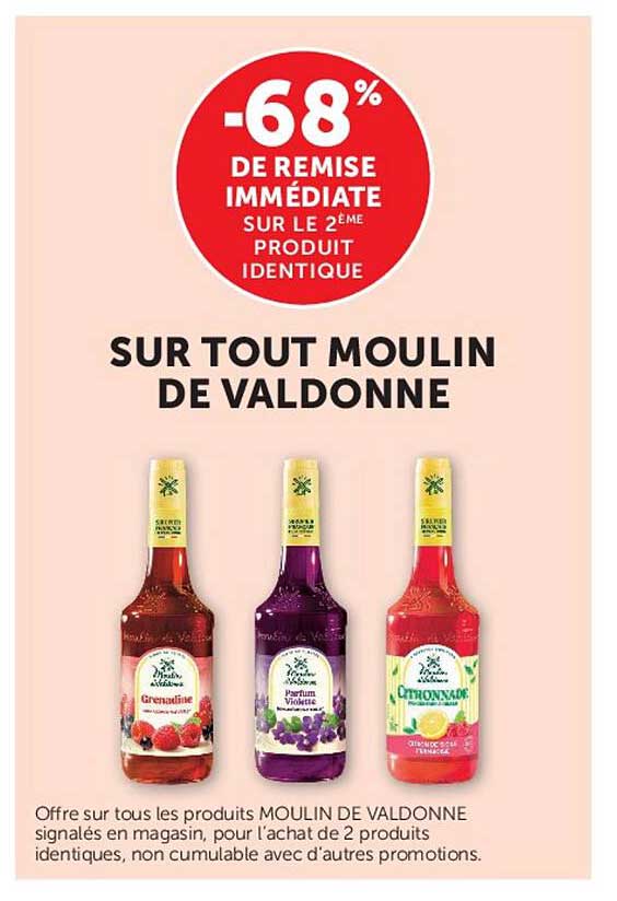 -68% DE REMISE IMMÉDIATE SUR LE 2ÈME PRODUIT IDENTIQUE SUR TOUT MOULIN DE VALDONNE