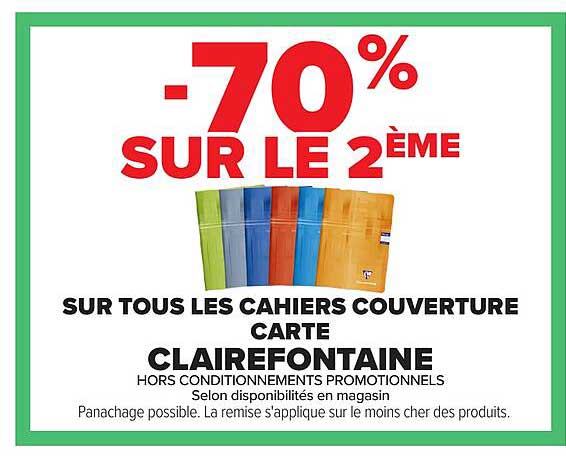 -70% SUR LE 2ÈME SUR TOUS LES CAHIERS COUVERTURE CARTE CLAIREFONTAINE