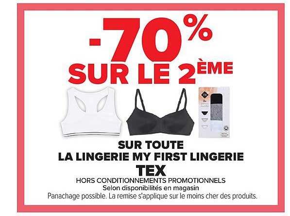 -70% SUR LE 2ÈME SUR TOUTE LA LINGERIE MY FIRST LINGERIE TEX