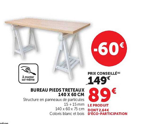 BUREAU PIEDS TRETEAUX 140 X 60 CM