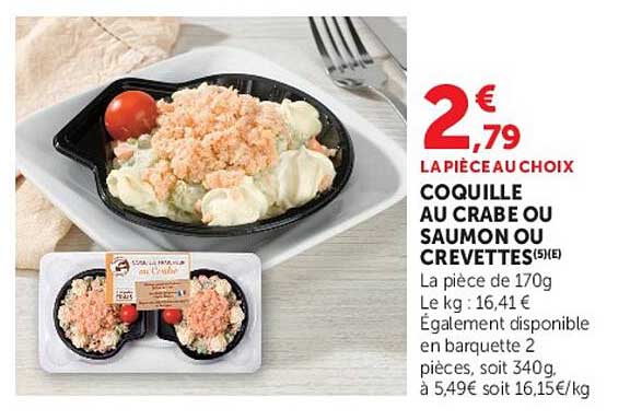 COQUILLE AU CRABE OU SAUMON OU CREVETTES