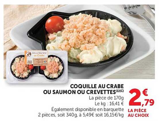 COQUILLE AU CRABE OU SAUMON OU CREVETTES(1)(C)