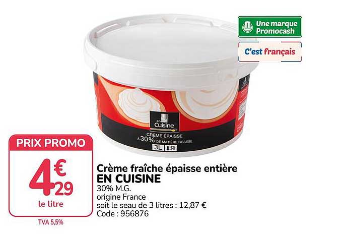 Crème fraîche épaisse entière EN CUISINE 30% M.G.