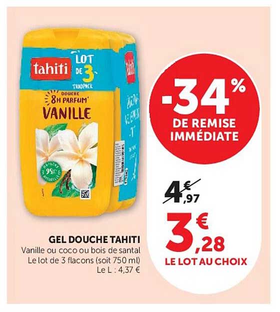 GEL DOUCHE TAHITI Vanille ou coco ou bois de santal Le lot de 3 flacons (soit 750 ml) Le L : 4,37 €