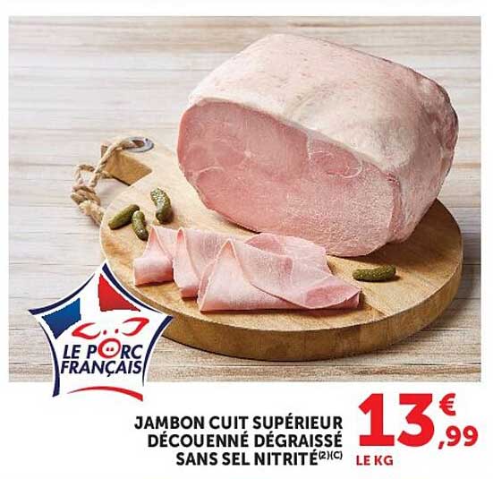 JAMBON CUIT SUPÉRIEUR DÉCOUENNÉ DÉGRAISSÉ SANS SEL NITRITÉ