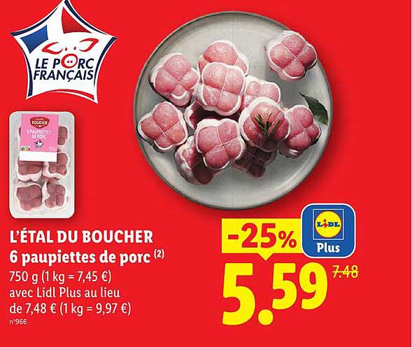 L’ÉTAL DU BOUCHER 6 paupiettes de porc (2) 750 g (1 kg = 7,45 €) avec Lidl Plus au lieu de 7,48 € (1 kg = 9,97 €)