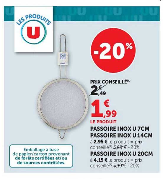 PASOIRE INOX U 7CM
PASOIRE INOX U 14CM
PASOIRE INOX U 20CM