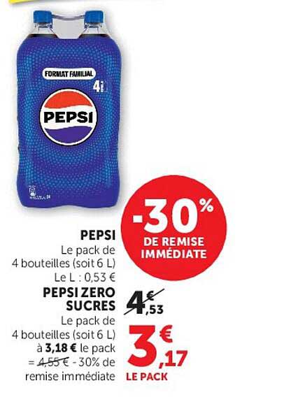 PEPSI ZERO SUCRES Le pack de 4 bouteilles (soit 6 L) à 3,18 € le pack = 4,55 € -30% de remise immédiate