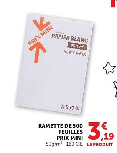RAMETTE DE 500 FEUILLES PRIX MINI 80g/m² -160 CIE LE PRODUIT
