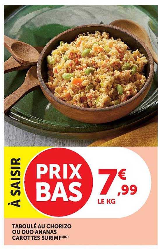 TABOULÉ AU CHORIZO OU DUO ANANAS CAROTTES SURIMI(1)(C)