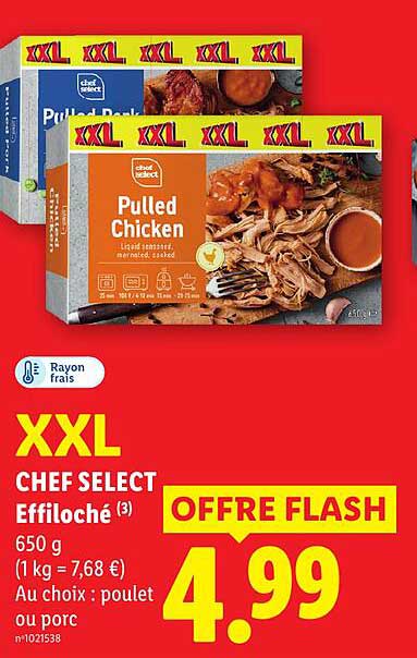 XXL CHEF SELECT Effiloché (3) 650 g (1 kg = 7,68 €) Au choix : poulet ou porc
