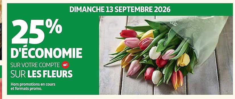 25% D'ÉCONOMIE SUR VOTRE COMPTE W SUR LES FLEURS