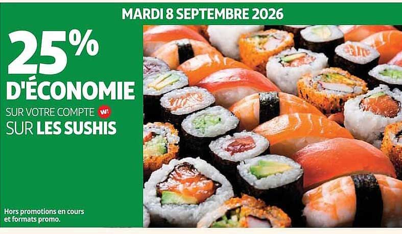 25% D'ECONOMIE SUR VOTRE COMPTE W! SUR LES SUSHIS