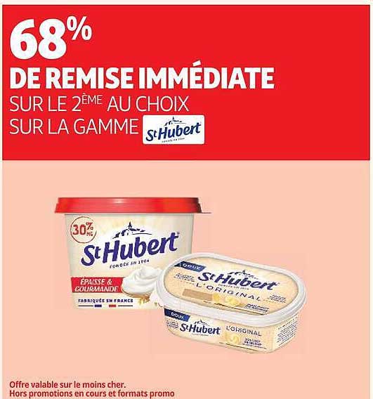 68% DE REMISE IMMÉDIATE SUR LE 2ÈME AU CHOIX SUR LA GAMME St Hubert