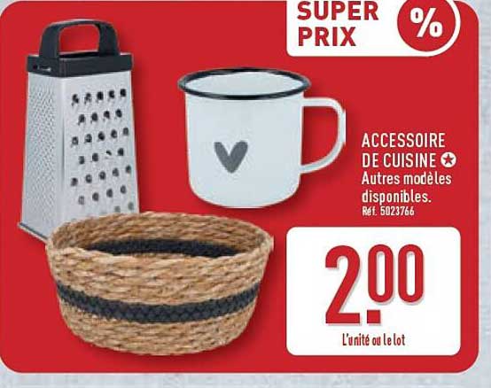 ACCESSOIRE DE CUISINE Autres modèles disponibles. Réf. 502766