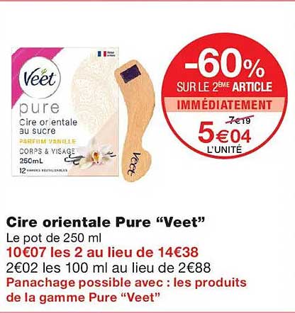 Cire orientale Pure “Veet”