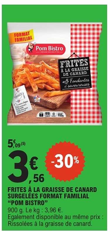 FRITES À LA GRAISSE DE CANARD SURGELÉES FORMAT FAMILIAL “POM BISTRO”